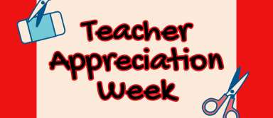 Teacher Appreciation Week May 4-8